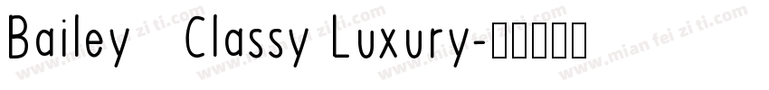 Bailey   Classy Luxury字体转换